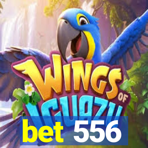 bet 556